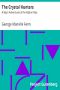 [Gutenberg 24516] • The Crystal Hunters: A Boy's Adventures in the Higher Alps